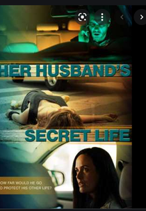 Incriminada por meu marido (Her Husband's Secret Life)