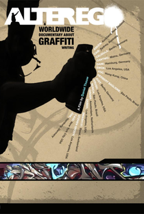 Alter Ego: A Worldwide Documentary About Graffiti Writing - Poster / Capa / Cartaz - Oficial 1