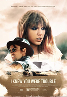 Taylor Swift: I Knew You Were Trouble