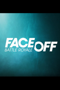 Face Off: Battle Royale (13ª Temporada) - Poster / Capa / Cartaz - Oficial 1