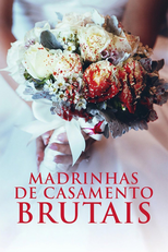 Madrinhas de Casamento Brutais (Brutal Bridesmaids)