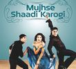 Mujhse Shaadi Karogi
