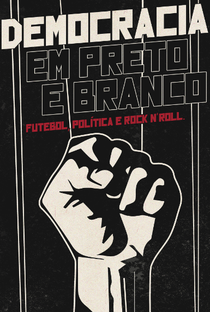 Democracia em Preto e Branco - Poster / Capa / Cartaz - Oficial 1