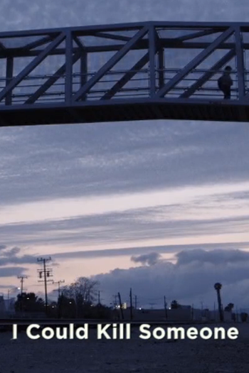 Poster de Curta I Could Kill Someone (2016)