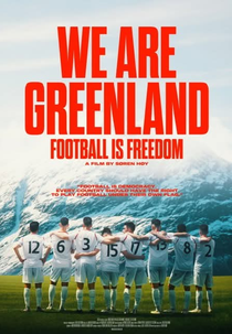We are Greenland: Football is Freedom (We are Greenland: Football is Freedom)