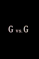 G vs. G (G vs. G)