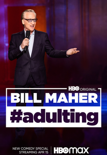 Bill Maher: #Adulting (Bill Maher: #Adulting)
