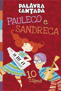 Palavra Cantada: Pauleco e Sandreca - Poster / Capa / Cartaz - Oficial 1