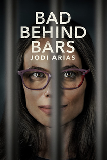 Bad Behind Bars: Jodi Arias - Poster / Capa / Cartaz - Oficial 1