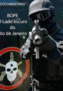 BOPE O lado obscuro do Rio (Bope O lado obscuro do Rio)