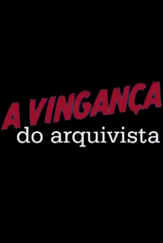 Poster 1 de Curta A Vingança do Arquivista (2009)