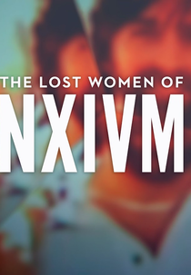 NXIVM: A Seita Sexual (The Lost Women of Nxivm)
