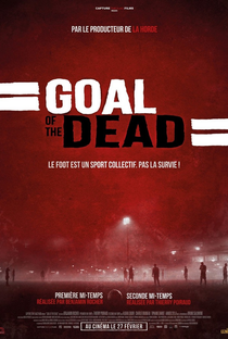 Goal of the Dead - Poster / Capa / Cartaz - Oficial 6