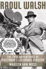 The True Adventures of Raoul Walsh (The True Adventures of Raoul Walsh)