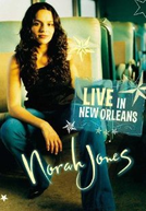 Norah Jones: Live in New Orleans (Norah Jones: Live in New Orleans)