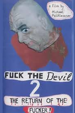 Fuck the Devil 2: Return of the Fucker (Fuck the Devil 2: Return of the Fucker)