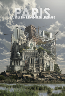 Paris: A Cidade Através do Tempo - Poster / Capa / Cartaz - Oficial 1