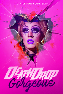Death Drop Gorgeous - Poster / Capa / Cartaz - Oficial 2