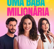 Uma Babá Milionária