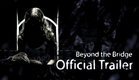Beyond the Bridge - Official Trailer