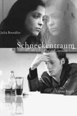 O Sonho do Caracol (El Sueño del Caracol [Schneckentraum] )