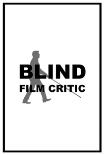 Blind Film Critic - Poster / Capa / Cartaz - Oficial 1