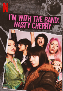 Nasty Cherry: Estou com Elas (I'm With The Band: Nasty Cherry)