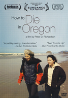 Como Morrer em Oregon (How to Die in Oregon)