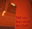 Did You Hear About Her Dad?