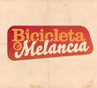 Bicicleta e Melancia