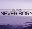 Nós Jamais Nascemos