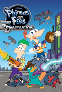 Phineas e Ferb: O Filme - Através da 2ª Dimensão - Poster / Capa / Cartaz - Oficial 8