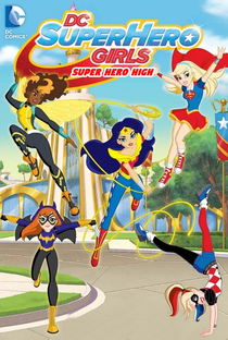 DC Super Hero Girls: Super Hero High - Poster / Capa / Cartaz - Oficial 1