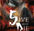 5ive Must Die