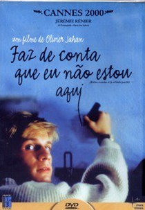 Faz de Conta Que Eu Não Estou Aqui (Faites Comme Si Je N'Étais Pas Là)