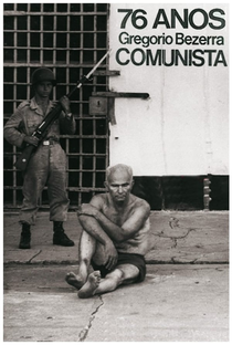 76 Anos, Gregório Bezerra, Comunista - Poster / Capa / Cartaz - Oficial 1
