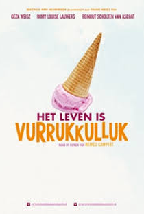 Het Leven Is Vurrukkulluk - Poster / Capa / Cartaz - Oficial 1