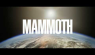 MAMMOTH TRAILER (International version)