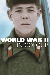 Segunda Guerra Mundial em Cores - Poster / Capa / Cartaz - Oficial 4