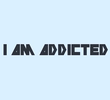 Selofan: I am Addicted