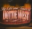 The Life and Times Of Dottie West