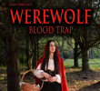 Werewolf Blood Trap