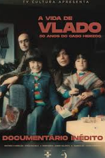 A Vida de Vlado - 50 Anos do Caso Herzog (A Vida de Vlado - 50 Anos do Caso Herzog)