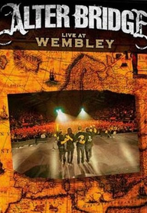 Alter Bridge: Live at Wembley (Alter Bridge: Live at Wembley)