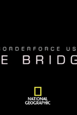 Retidos na Fronteira (Borderforce USA: The Bridges)