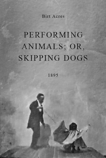 Performing Animals; or, Skipping Dogs - Poster / Capa / Cartaz - Oficial 1