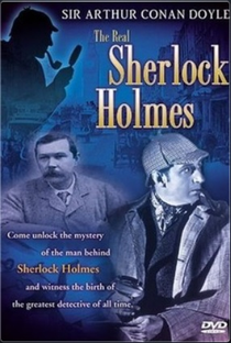 Sir Arthur Conan Doyle - The Real Sherlock Holmes - Poster / Capa / Cartaz - Oficial 1