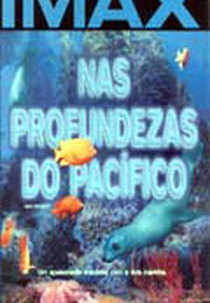 IMAX - Nas Profundezas do Pacífico (Into the Deep)