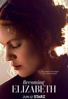 Becoming Elizabeth (1ª Temporada) (Becoming Elizabeth (Season 1))