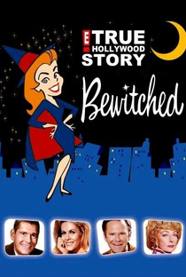 E! True Hollywood Story: Bewitched - Poster / Capa / Cartaz - Oficial 1